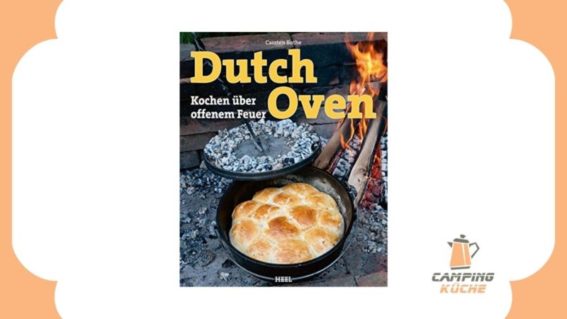Dutch Oven – Kochen über offenem Feuer